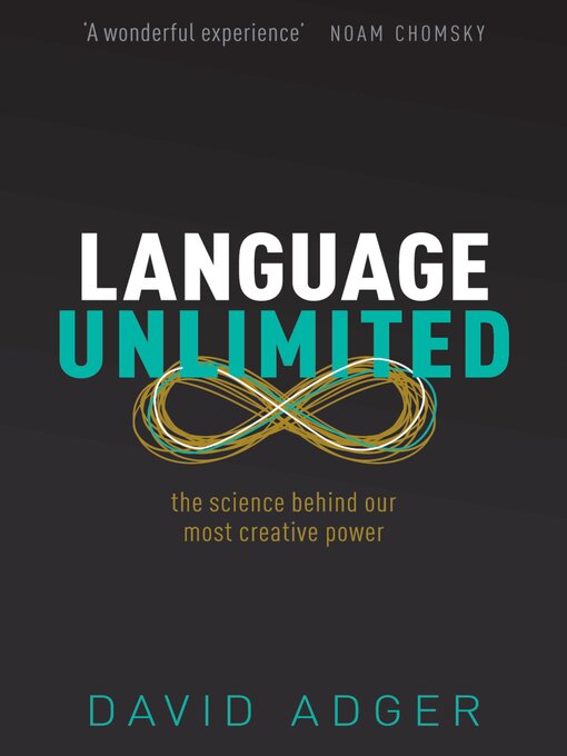 Title details for Language Unlimited by David Adger - Available